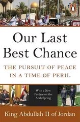 Our Last Best Chance: The Pursuit of Peace in a Time of Peril kaina ir informacija | Biografijos, autobiografijos, memuarai | pigu.lt