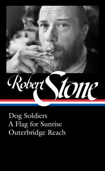 Robert Stone: Dog Soldiers, A Flag for Sunrise, Outerbridge Reach (LOA #328): Dog Soldiers, A Flag for Sunrise, Outerbridge Reach (LOA #328) цена и информация | Fantastinės, mistinės knygos | pigu.lt