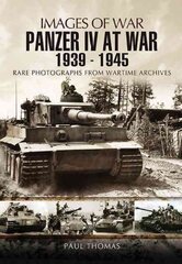 Panzer IV at War 1939-1945 (Images of War Series) kaina ir informacija | Istorinės knygos | pigu.lt
