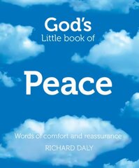 God's Little Book of Peace: Words of Comfort and Reassurance kaina ir informacija | Dvasinės knygos | pigu.lt