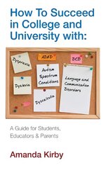 How to Succeed at College and University with Specific Learning Difficulties: A Guide for Students, Educators and Parents Main kaina ir informacija | Socialinių mokslų knygos | pigu.lt