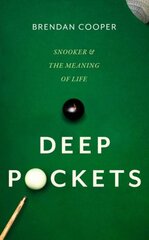 Deep Pockets: Snooker and the Meaning of Life kaina ir informacija | Istorinės knygos | pigu.lt
