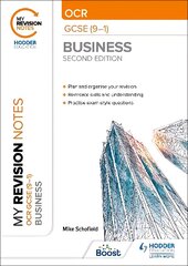 My Revision Notes: OCR GCSE (9-1) Business Second Edition цена и информация | Книги для подростков и молодежи | pigu.lt