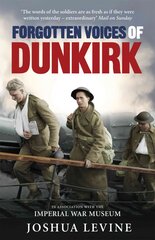 Forgotten Voices of Dunkirk kaina ir informacija | Istorinės knygos | pigu.lt