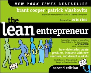 Lean Entrepreneur 2e - How Visionaries Create Products, Innovate with New Ventures, and Disrupt Markets: How Visionaries Create Products, Innovate with New Ventures, and Disrupt Markets 2nd Edition kaina ir informacija | Ekonomikos knygos | pigu.lt