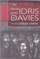 Collected Poems of Idris Davies, The цена и информация | Поэзия | pigu.lt