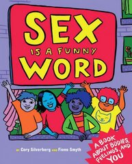 Sex Is A Funny Word: A Book about Bodies, Feelings and YOU kaina ir informacija | Knygos paaugliams ir jaunimui | pigu.lt