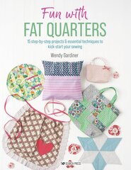 Fun with Fat Quarters: 15 Step-by-Step Projects with Essential Techniques to Kick-Start Your Sewing kaina ir informacija | Knygos apie sveiką gyvenseną ir mitybą | pigu.lt