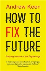 How to Fix the Future: Staying Human in the Digital Age Main цена и информация | Книги по социальным наукам | pigu.lt