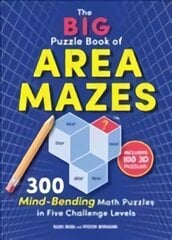 The Big Puzzle Book of Area Mazes: 300 Mind-Bending Puzzles in Five Challenge Levels цена и информация | Книги о питании и здоровом образе жизни | pigu.lt