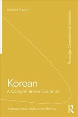 Korean: A Comprehensive Grammar 2nd edition kaina ir informacija | Užsienio kalbos mokomoji medžiaga | pigu.lt