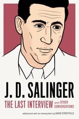 J.d. Salinger: The Last Interview: And Other Conversations цена и информация | Исторические книги | pigu.lt