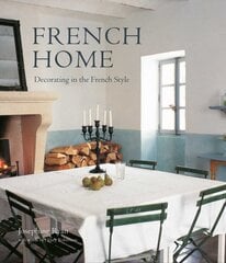 French Home: Decorating in the French Style kaina ir informacija | Saviugdos knygos | pigu.lt