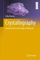 Crystallography: Introduction to the Study of Minerals 1st ed. 2022 цена и информация | Книги по экономике | pigu.lt