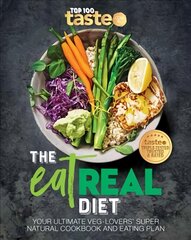 Eat Real Diet: Your Ultimate Veg-Lovers Super-Natural Cookbook and Eating Plan цена и информация | Книги рецептов | pigu.lt