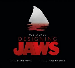 Joe Alves: Designing Jaws цена и информация | Книги об искусстве | pigu.lt