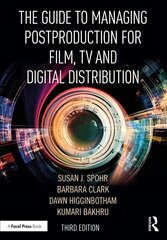 Guide to Managing Postproduction for Film, TV, and Digital Distribution: Managing the Process 3rd edition цена и информация | Книги об искусстве | pigu.lt