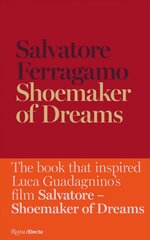 Shoemaker of Dreams: The Autobiography of Salvatore Ferragamo цена и информация | Биографии, автобиографии, мемуары | pigu.lt