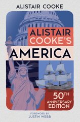 Alistair Cooke's America: 50th Anniversary Edition цена и информация | Исторические книги | pigu.lt