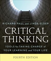 Critical Thinking: Tools for Taking Charge of Your Learning and Your Life Fourth Edition цена и информация | Книги по социальным наукам | pigu.lt