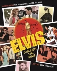 Elvis Through the Ages: Images from the Hollywood Photo Archive цена и информация | Книги об искусстве | pigu.lt