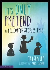 It's Only Pretend: A Helicopter Stories Tale kaina ir informacija | Socialinių mokslų knygos | pigu.lt