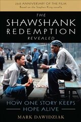 Shawshank Redemption Revealed: How One Story Keeps Hope Alive kaina ir informacija | Knygos apie meną | pigu.lt