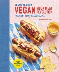 Vegan Mock Meat Revolution: Delicious Plant-Based Recipes kaina ir informacija | Receptų knygos | pigu.lt