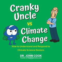 Cranky Uncle Vs. Climate Change: How to Understand and Respond to Climate Science Deniers kaina ir informacija | Socialinių mokslų knygos | pigu.lt