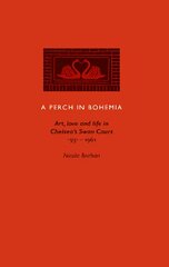 Perch in Bohemia: Art, Love and Life in Chelsea's Swan Court 1931-1961 kaina ir informacija | Biografijos, autobiografijos, memuarai | pigu.lt
