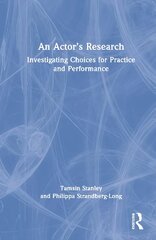Actor's Research: Investigating Choices for Practice and Performance цена и информация | Энциклопедии, справочники | pigu.lt