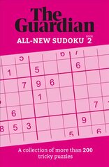 Guardian Sudoku 2: A collection of more than 200 tricky puzzles цена и информация | Книги о питании и здоровом образе жизни | pigu.lt