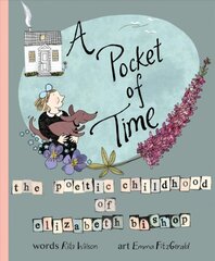 Pocket of Time: The Poetic Childhood of Elizabeth Bishop kaina ir informacija | Knygos paaugliams ir jaunimui | pigu.lt