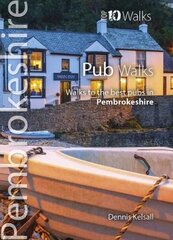 Pub Walks Pembrokeshire: Walks to the best pubs in Pembrokeshire kaina ir informacija | Kelionių vadovai, aprašymai | pigu.lt