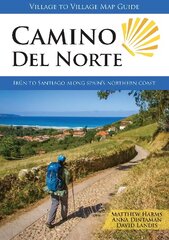 Camino del Norte: Irun to Santiago along Spain's Northern Coast New edition цена и информация | Книги о питании и здоровом образе жизни | pigu.lt