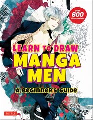 Learn to Draw Manga Men: A Beginner's Guide (With Over 600 Illustrations) kaina ir informacija | Knygos apie meną | pigu.lt