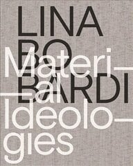 Lina Bo Bardi - Material Ideologies kaina ir informacija | Knygos apie architektūrą | pigu.lt