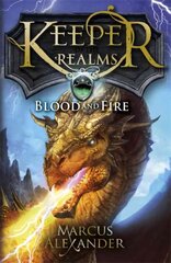 Keeper of the Realms: Blood and Fire (Book 3), Book 3 kaina ir informacija | Knygos paaugliams ir jaunimui | pigu.lt