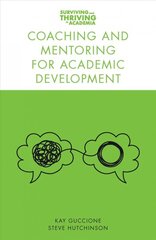 Coaching and Mentoring for Academic Development цена и информация | Книги по социальным наукам | pigu.lt
