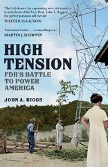 High Tension: FDR's Battle to Power America kaina ir informacija | Socialinių mokslų knygos | pigu.lt