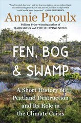 Fen, Bog and Swamp: A Short History of Peatland Destruction and Its Role in the Climate Crisis цена и информация | Книги по социальным наукам | pigu.lt