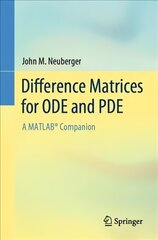 Difference Matrices for ODE and PDE: A MATLAB (R) Companion 1st ed. 2023 kaina ir informacija | Ekonomikos knygos | pigu.lt