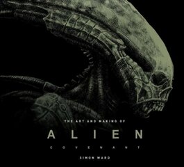 Art and Making of Alien: Covenant: Covenant - The Art of the Film kaina ir informacija | Knygos apie meną | pigu.lt