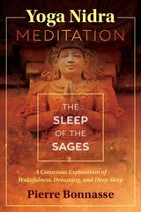 Yoga Nidra Meditation: The Sleep of the Sages kaina ir informacija | Saviugdos knygos | pigu.lt