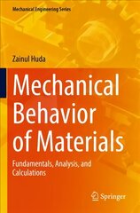 Mechanical Behavior of Materials: Fundamentals, Analysis, and Calculations 1st ed. 2022 цена и информация | Книги по социальным наукам | pigu.lt