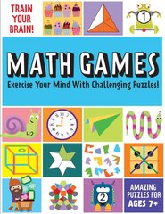 Train Your Brain: Math Games: (Brain Teasers for Kids, Math Skills, Activity Books for Kids Ages 7plus) kaina ir informacija | Knygos paaugliams ir jaunimui | pigu.lt