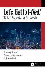 Let's Get IoT-fied!: 30 IoT Projects for All Levels цена и информация | Книги по экономике | pigu.lt