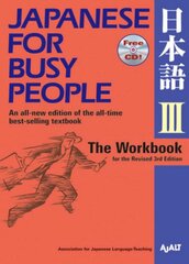 Japanese For Busy People 3 Workbook Revised edition, Vol. 3, Workbook kaina ir informacija | Užsienio kalbos mokomoji medžiaga | pigu.lt