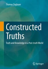 Constructed Truths: Truth and Knowledge in a Post-truth World 1st ed. 2023 kaina ir informacija | Ekonomikos knygos | pigu.lt