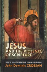 Jesus and the Violence of Scripture: How to Read the Bible and Still be a Christian цена и информация | Духовная литература | pigu.lt